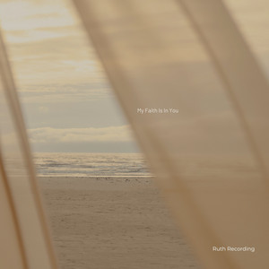 My Faith Is In You by Ruth Recording