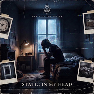 Static in my head by Grave of the fallen