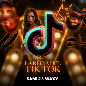 Sami J & Waxy Oficial - La Reina Del TikTok