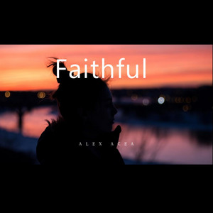 Faithful by ALEX ACEA