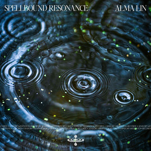 Spellbound Resonance by Alma Lin, Nina Nalo, Sensory Meditation