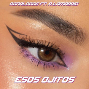 ESOS OJITOS by Ronaldoog, R.lamadrid