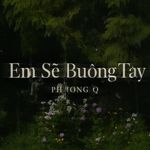 Em Sẽ Buông Tay