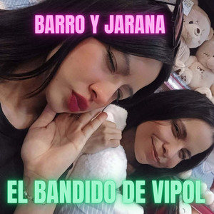 Barro Y Jarana by EL BANDIDO DE VIPOL