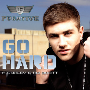 Go Hard - Radio Version by Fugative, Wiley, Mz Bratt
