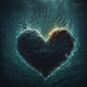 Watch Me - Remix by JACKWINS