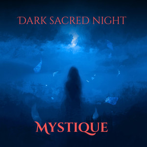 Mystique by Dark Sacred Night