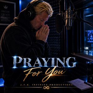 PRAYING FOR YOU by JOSHUA FOLLETT KARP