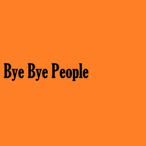 Tea Drinkers - Bye Bye People