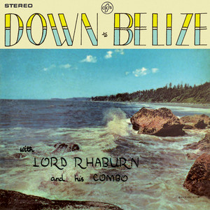 Lord Rhaburn — Down To Belize (2026)