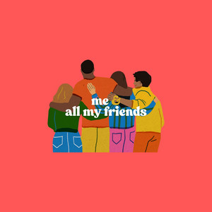 Me and All My Friends