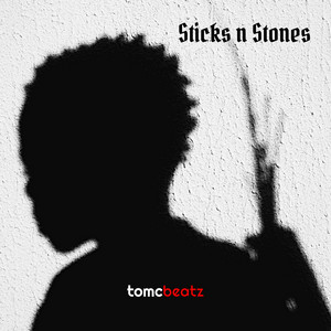 Sticks n Stones by ToMC Beatz