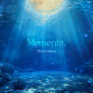 Memento. by Mirror,Mirror