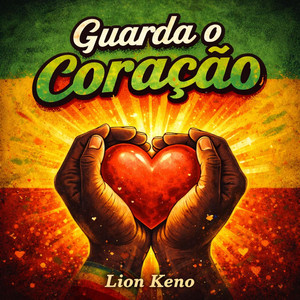 Guarda o coraç ão by Lion keno