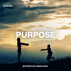 Purpose - Mama by CB Musik