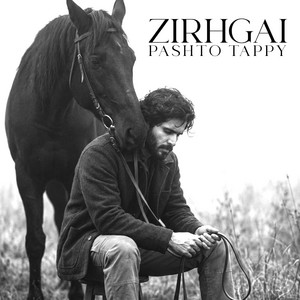 ZIRHGAI - Zirhgai Pashto Tappy