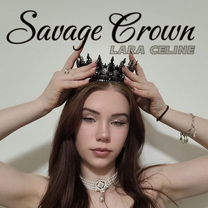 Savage Crown by Lara Celine