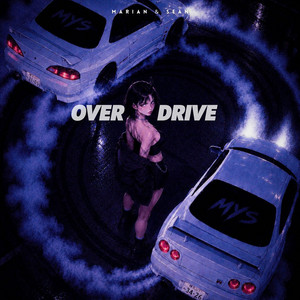 OVERDRIVE - Super Slowed by Marian & Sean