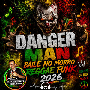 Danger Men Baile No Morro by Gledson 100% Roots