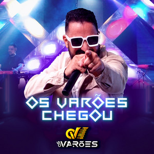Os Varões Chegou