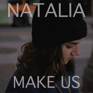 Make Us - song and lyrics by Natalia | Spotify