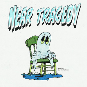 GHOSTS! (but they're kind) by near tragedy