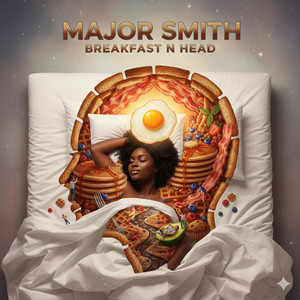 Breakfast N Head by Major Smith