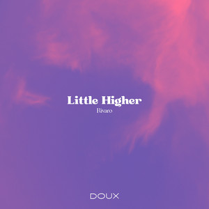 Little Higher by Rivaro
