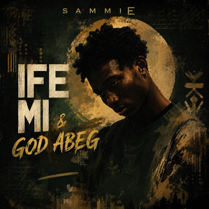 God Abeg by SammiE