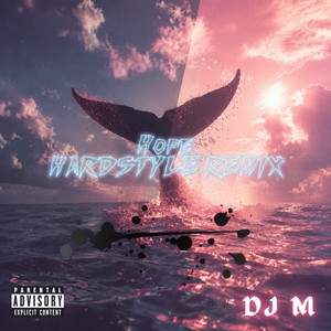 Hope - Hardstyle Remix by DJ M