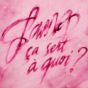 T'AIMER ÇA SERT À QUOI ? by Angelo, oma