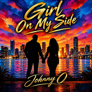 Girl on my side by Johnny O.