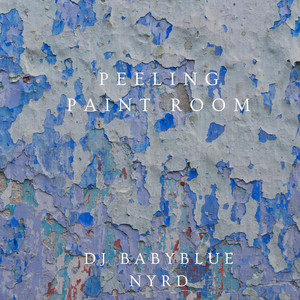 Peeling Paint Room by Dj Babyblue NYRD