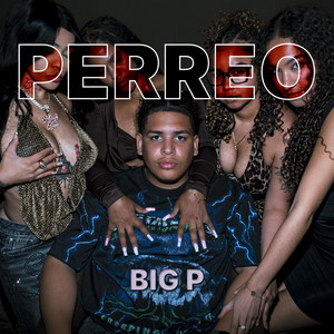 Perreo by Big P