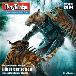 Hüter der Zeiten - Perry Rhodan - Erstauflage 2804 (Ungekürzt)