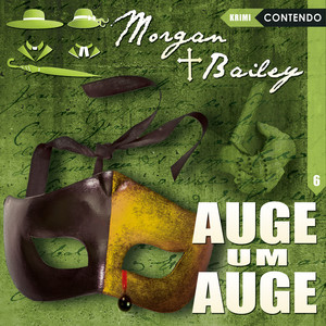 Teil 9 - Folge 6: Auge um Auge by Morgan & Bailey, Markus Topf, Timo Reuber, Rita Engelmann, Joachim Tennstedt, Christoph Piasecki, Bodo Wolf, Hennes Bender