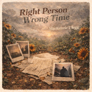 Right Person Wrong Time by MacKenzie Clegg