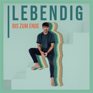 Bis zum Ende by LEBENDIG