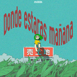 Donde Estaras Mañana by Millik