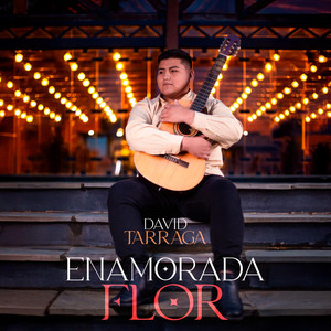 David Tarraga - Enamorada Flor