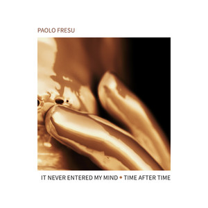 It Never Entered My Mind / Time After Time — Paolo Fresu