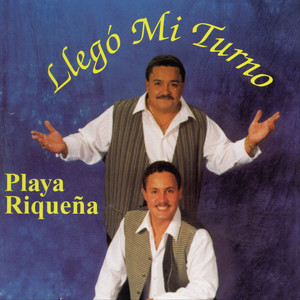 Playariqueña - Llego Mi Turno