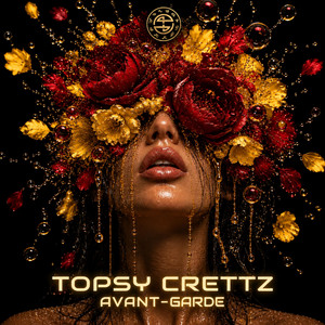 AVANT-GARDE by Topsy Crettz