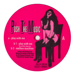 Push The Music - Play with Me (Break the Clap Mix)