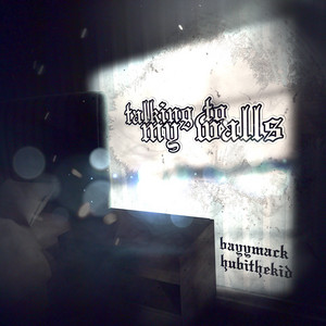 talking to my walls by Bayymack, hubithekid, glasstone.