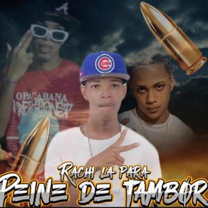 Rachi la para - PEINE DE TAMBOR (feat. MISA BEATS)