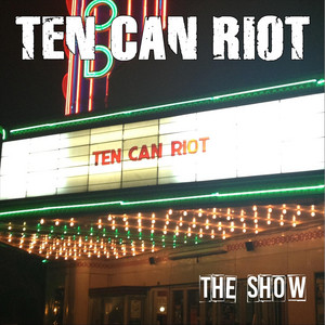 The Show (Demo) by Ten Can Riot