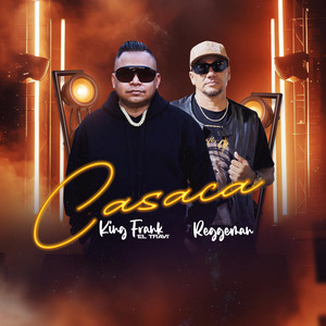 King Frank 'el Travi' - Casaca (feat. Reggeman)
