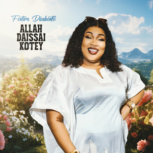 Allah Daissai Kotey by Fatim Diabate