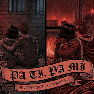 Pa Ti, Pa Mi by Nk, Diego Smith, ScreamChills